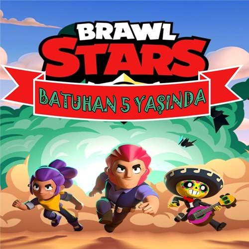 doğum günü afiş brawl stars konsept 50x70 cm (branda baskı) - bilgi ve tasarım için iletişime geçiniz.