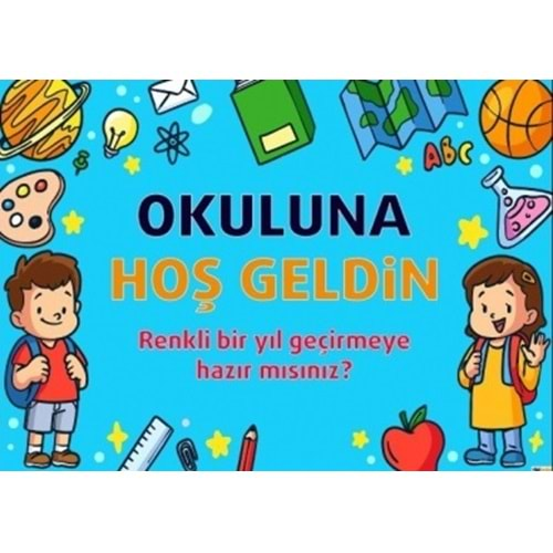 okula hoşgeldin afişi 70x100 cm (kağıda baskı)